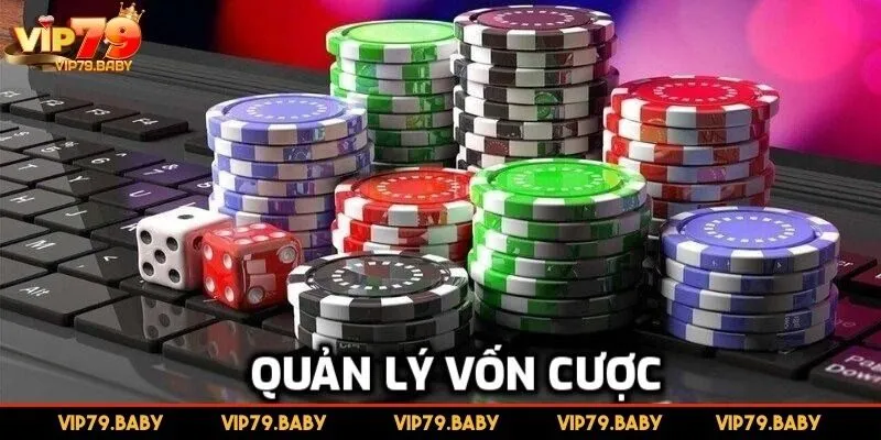 Cách quản lý vốn cược sao cần phải biết đến